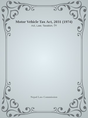 Motor Vehicle Tax Act, 2031 (1974)